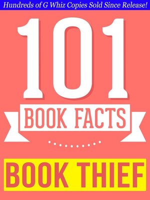 cover image of The Book Thief --101 Amazingly True Facts You Didn't Know